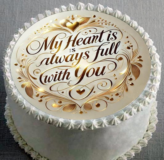 Anniversary Edible Image Cake Topper – My Heart is Always Full Design – Precut 8" Icing Sheet – RA Pape
