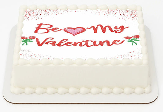 Custom Edible Cake Topper – Valentine Be My.. Design – 1/4 Sheet Cake (9x13) – Precut Icing Sheet – RA Pape