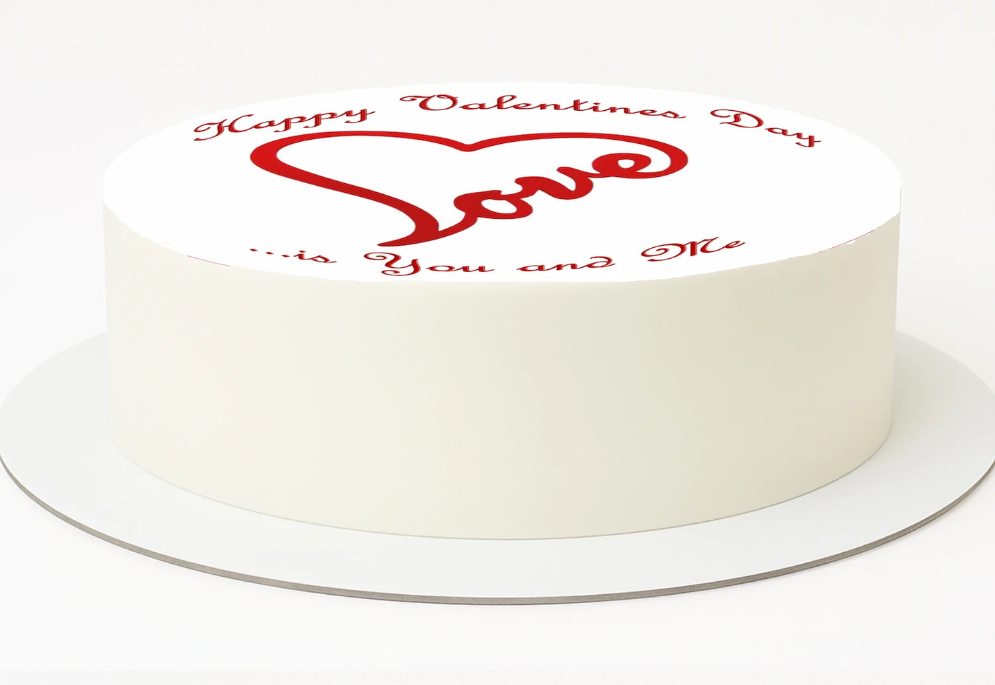 Valentine's Day cake topper with red heart and text saying 'Happy Valentines Day - Love is you and me on an edible image