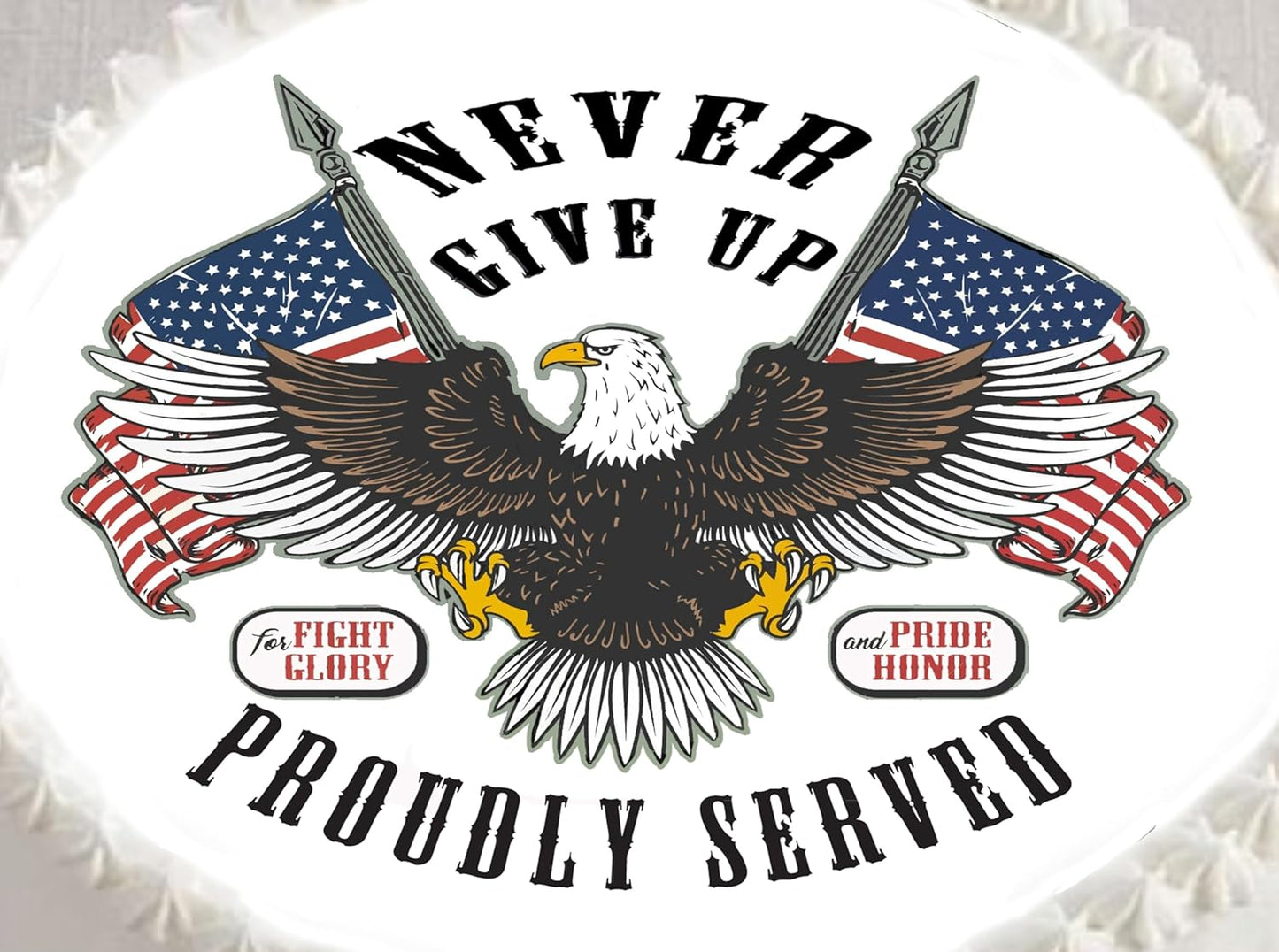 Decorative plate with an eagle, American flags, and text 'Never Give Up, Proudly Served' on a white background.