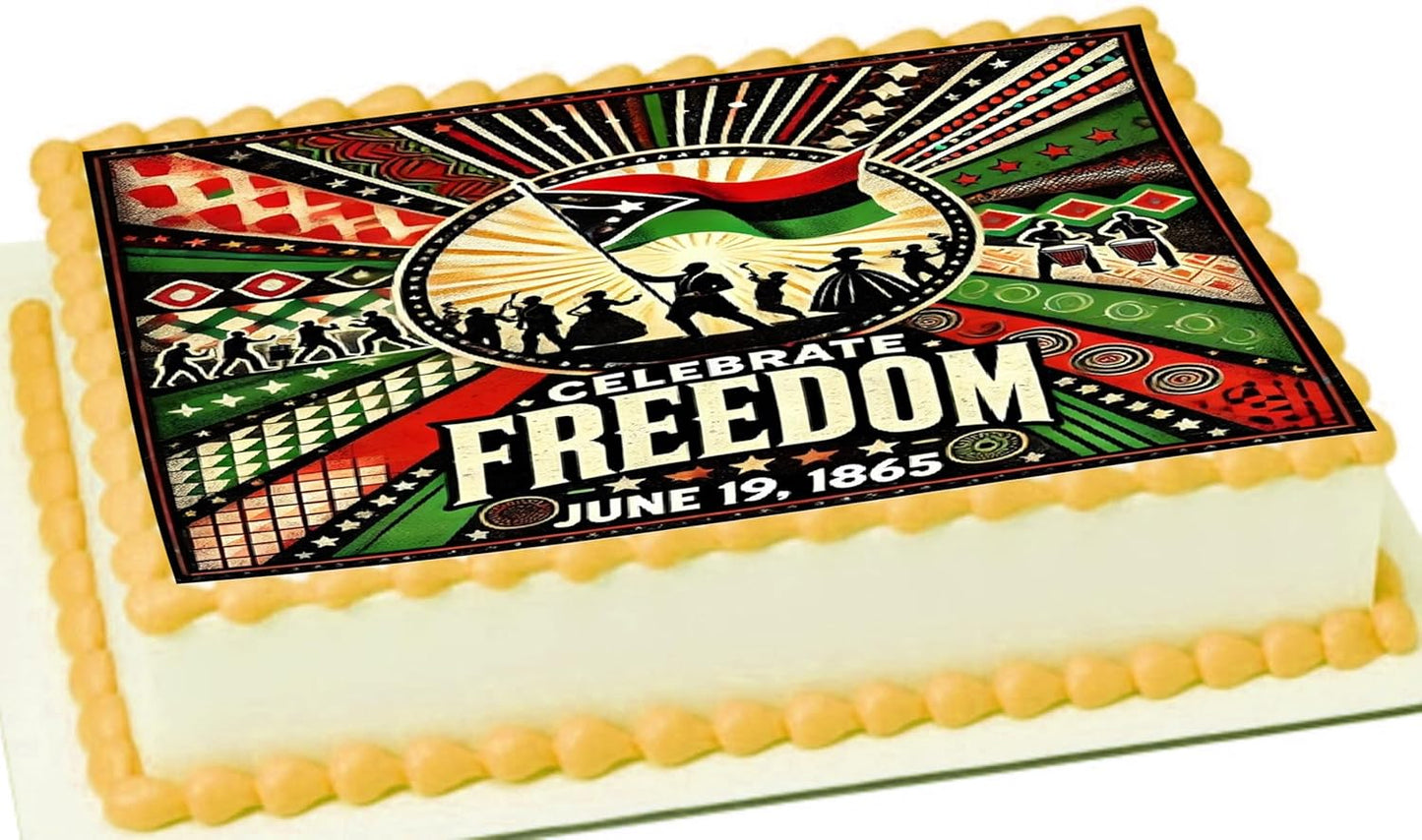 Juneteenth Celebrate Freedom Edible Image Sheet Cake Topper - Precut Easy To Use