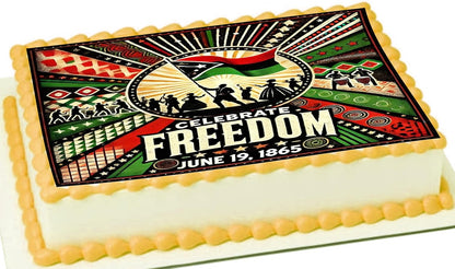 Juneteenth Celebrate Freedom Edible Image Sheet Cake Topper - Precut Easy To Use