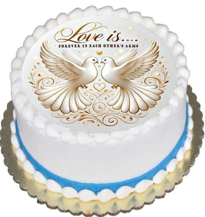 Anniversary edible image cake topper with text saying 'Love is... Forever in each others arms' image of two birds facing each with golden hearts around them