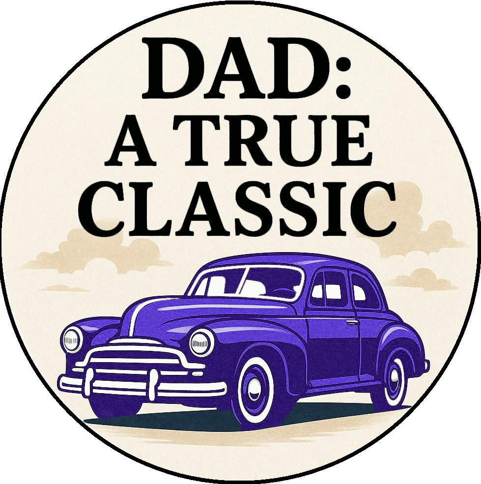 Fathers Day Dad a True Classic Edible Image Cake Topper Precut