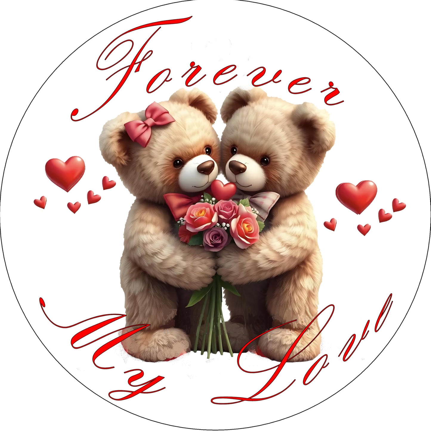 Forever my Love anniversary is written on  top a precut edible image cake topper designed with two teddy  bears cuddling with roses and hearts around them.