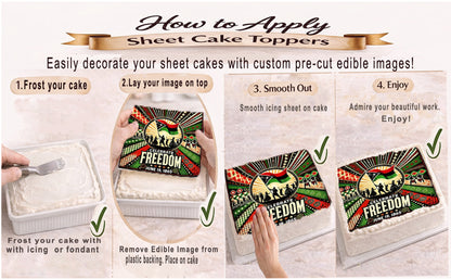 Juneteenth Celebrate Freedom Edible Image Cake Topper – 1/4 Icing Sheet - 9 x 13 Cake