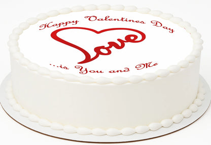 Edible icing image cake topper  with red heart and text saying 'Happy Valentines Day Love is ... You and Me' text