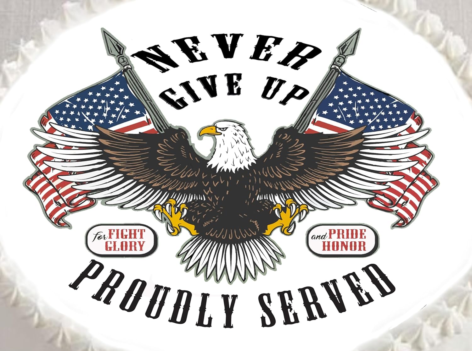 Decorative plate with an eagle, American flags, and text 'Never Give Up, Proudly Served' on a white background.
