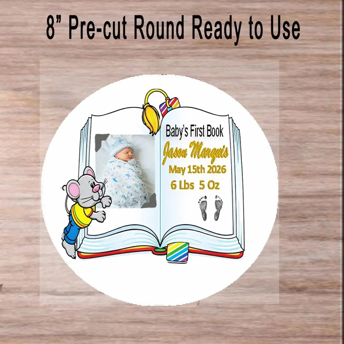 Ready to Use: precut 8-inch round edible icing topper printed with Baby's First Book design with a boy photo and birth details before cake decorating