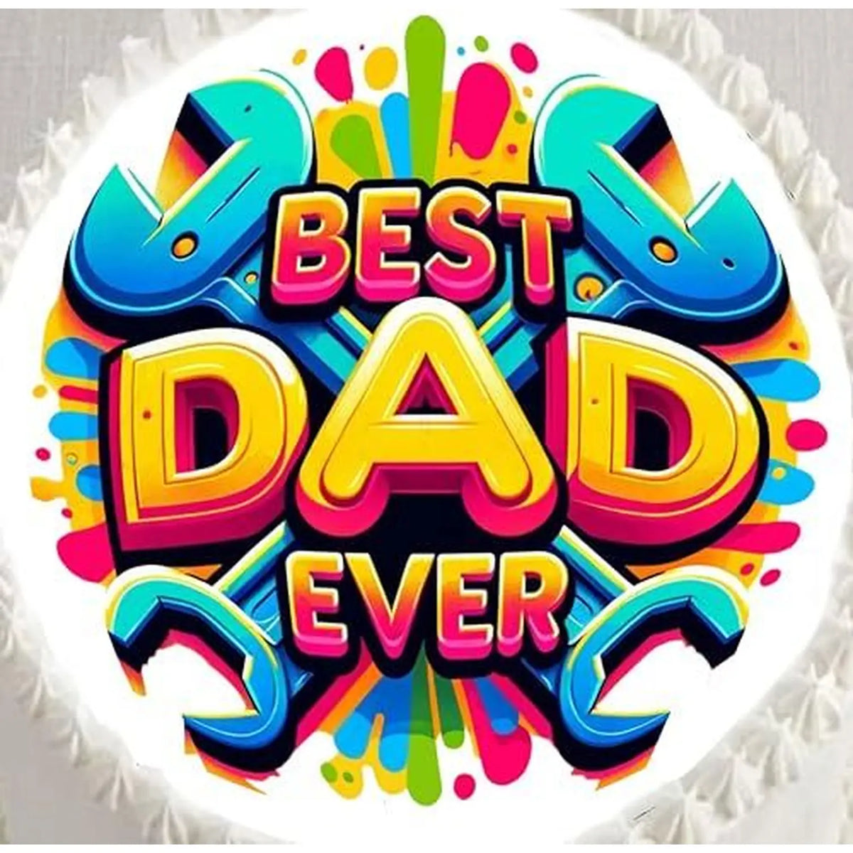 Father's Day edible icing cake topper with colorful Best Dad Ever lettering, shown close up on a cake.