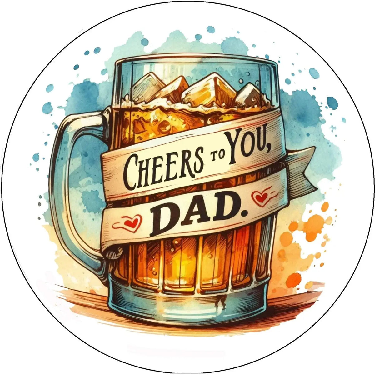 Father's Day edible icing cake topper with a mug with Cheers to You Dad lettering, round design.