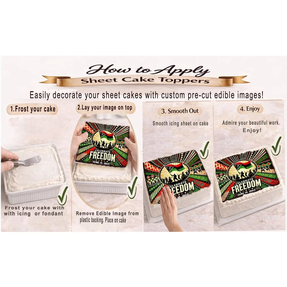 Juneteenth Celebrate Freedom Edible Icing Sheet Cake Topper application instructions.