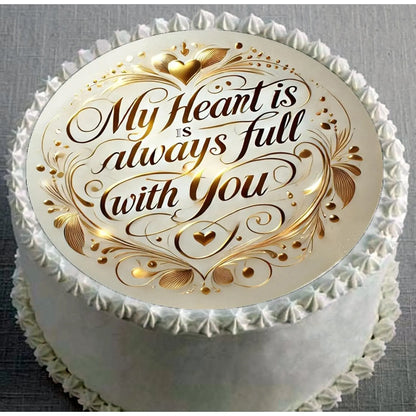 My Heart Is Always Full Edible Icing Cake Topper – 8-Inch Round on a round cake.